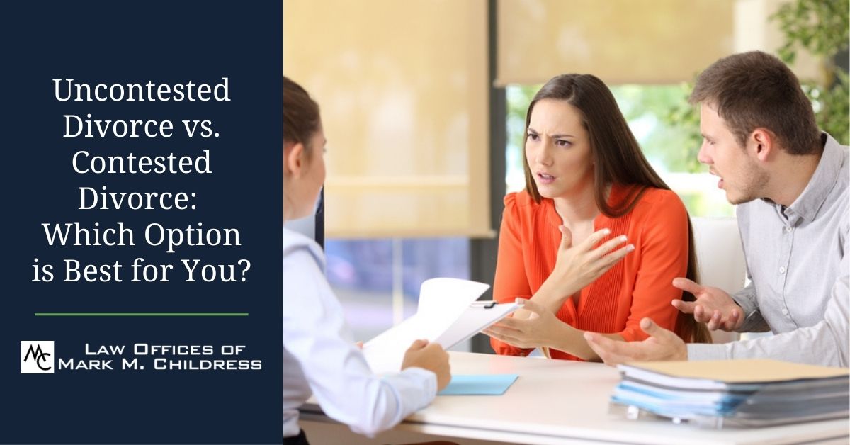 Uncontested Divorce vs. Contested Divorce: Which Option is Best for You?